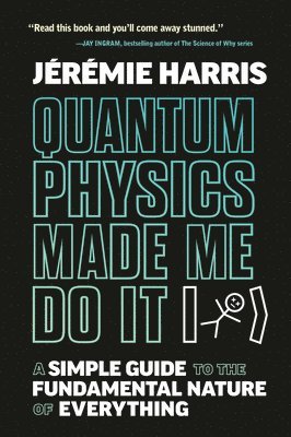 bokomslag Quantum Physics Made Me Do It