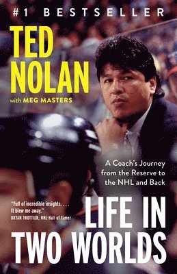 Life in Two Worlds: A Coach's Journey from the Reserve to the NHL and Back 1
