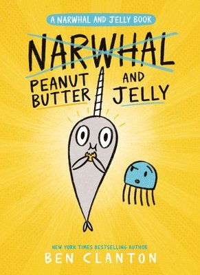 Ben Clanton - Peanut Butter and Jelly (a Narwhal and Jelly Book #3), Häftad