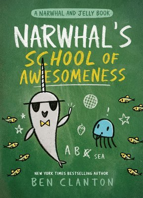 Ben Clanton - Narwhal's School of Awesomeness, Häftad