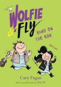 bokomslag Wolfie And Fly: Band On The Run