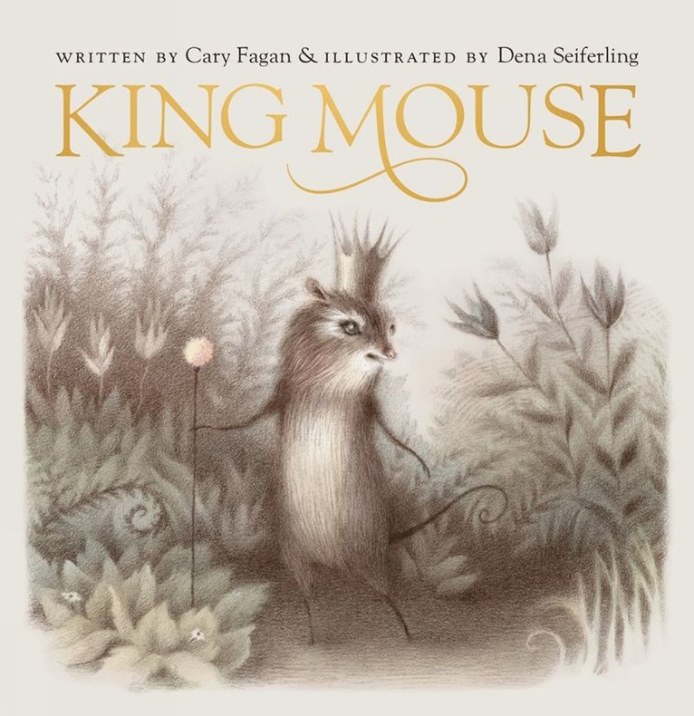 Cary Fagan - King Mouse, Inbunden