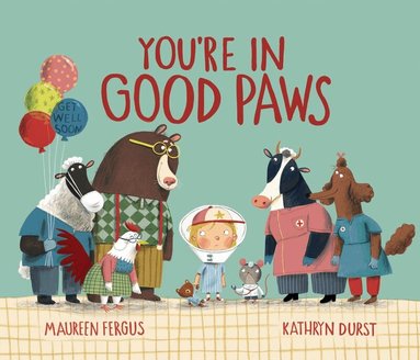 Maureen Fergus, Kathryn Durst - You're in Good Paws, Inbunden