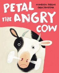 bokomslag Petal the Angry Cow