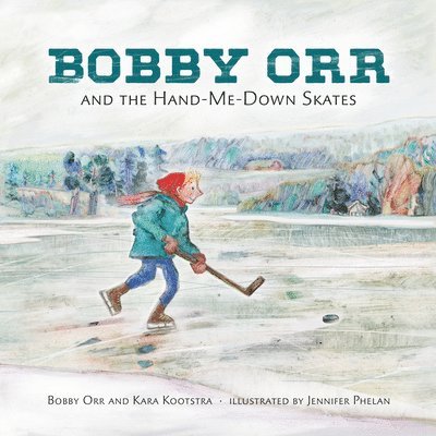 Bobby Orr And The Hand-me-down Skates 1
