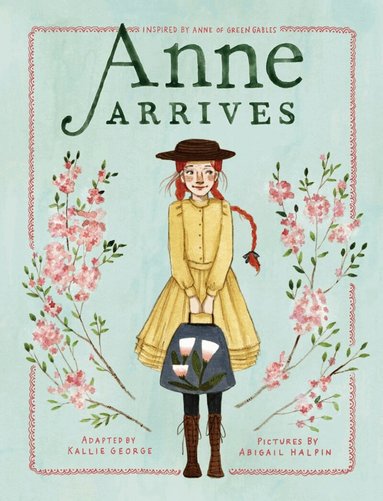 Kallie George - Anne Arrives, Häftad