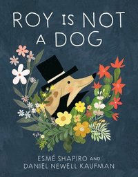 bokomslag Roy Is Not a Dog