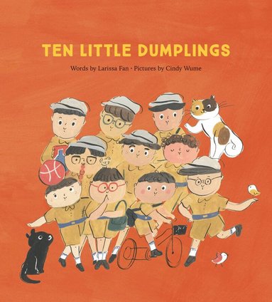 Larissa Fan, Cindy Wume - Ten Little Dumplings, Inbunden