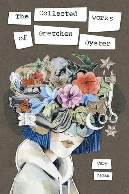 The Collected Works of Gretchen Oyster 1