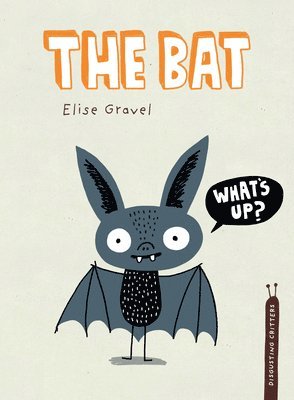 Elise Gravel - The Bat, Inbunden