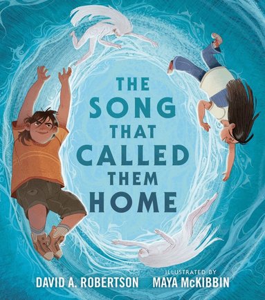 David A. Robertson, Maya McKibbin - Song That Called Them Home, Inbunden