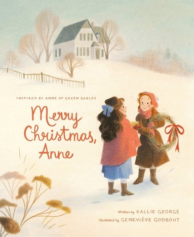 Kallie George - Merry Christmas, Anne, Inbunden