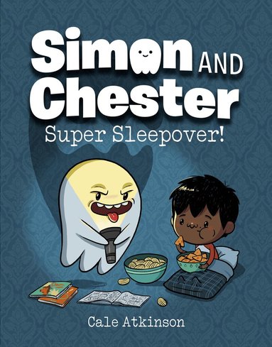 Cale Atkinson - Super Sleepover (Simon and Chester Book #2), Inbunden