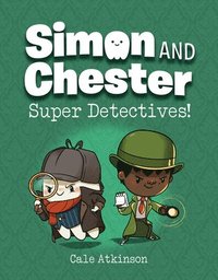 bokomslag Super Detectives (Simon and Chester Book #1)