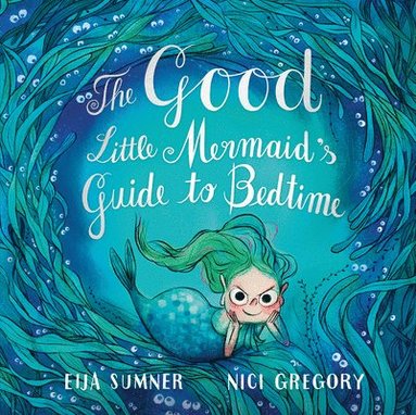 bokomslag The Good Little Mermaid's Guide to Bedtime