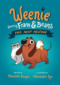 bokomslag Mad About Meatloaf (Weenie Featuring Frank and Beans Book #1