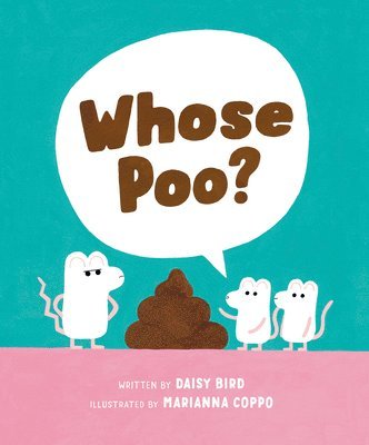 Daisy Bird - Whose Poo?, Inbunden