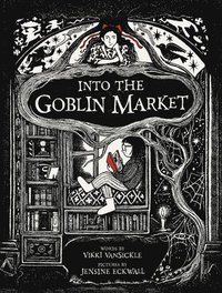 bokomslag Into The Goblin Market
