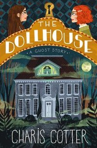 bokomslag Dollhouse, The: A Ghost Story