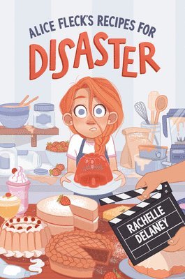 Rachelle Delaney - Alice Fleck's Recipes for Disaster, Inbunden