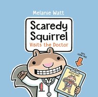 bokomslag Scaredy Squirrel Visits the Doctor