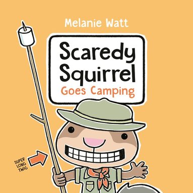 Melanie Watt - Scaredy Squirrel Goes Camping, Häftad