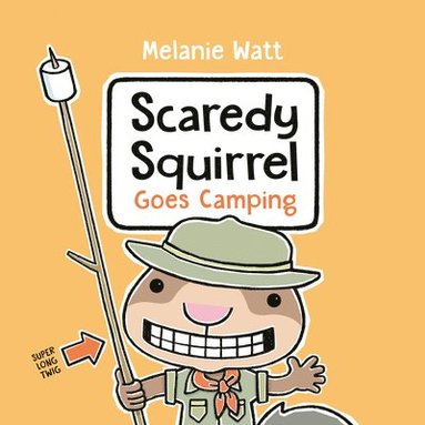 bokomslag Scaredy Squirrel Goes Camping