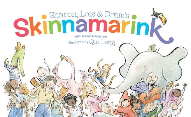 Sharon Hampson, Lois Lilienstein, Bram Morrison, Lois Lillienstein - Sharon, Lois and Bram's Skinnamarink, Inbunden