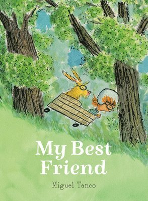 Miguel Tanco - My Best Friend, Inbunden