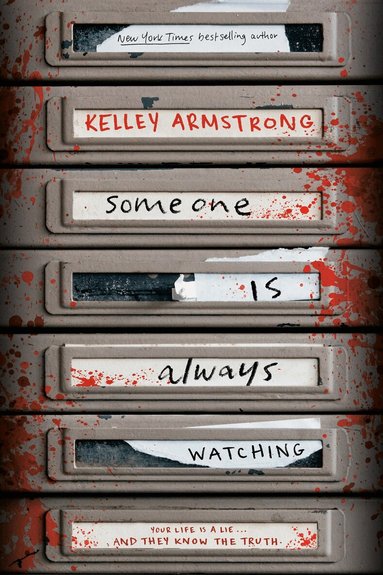 Kelley Armstrong - Someone Is Always Watching, Inbunden