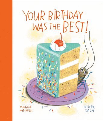 Maggie Hutchings - Your Birthday Was the Best!, Inbunden