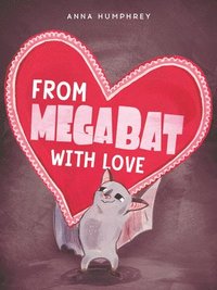 bokomslag From Megabat with Love