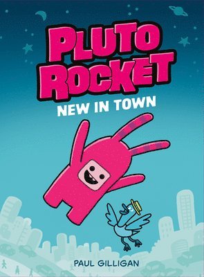 bokomslag Pluto Rocket: New in Town (Pluto Rocket #1)