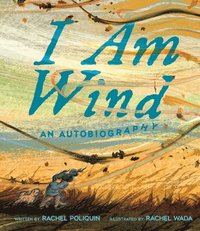 bokomslag I Am Wind: An Autobiography