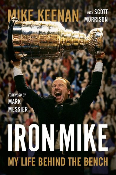 Mike Keenan, Scott Morrison - Iron Mike, Inbunden