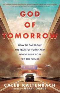 bokomslag God of Tomorrow: How to Change the World by Loving Nobodies, Somebodies and Everybody in Between