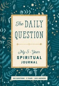 bokomslag Spiritual Journal: The Daily Question - My Five-Year Spiritual Journal