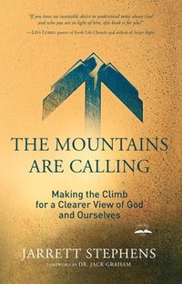 bokomslag Mountains are Calling: Making the Climb for a Clearer View of God and Ourselves