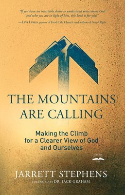 bokomslag Mountains are Calling: Making the Climb for a Clearer View of God and Ourselves