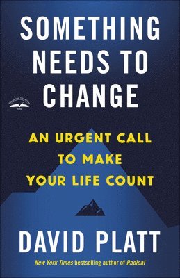 David Platt - Something Needs to Change, Häftad