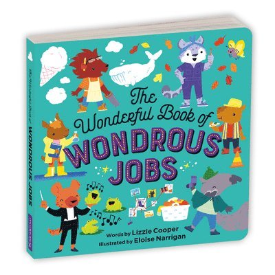 The Wonderful Book of Wondrous Jobs Board Book 1