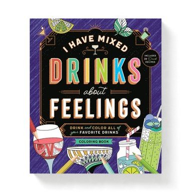 bokomslag I Have Mixed Drinks About Feelings Coloring Book