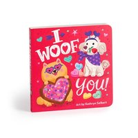 bokomslag I Woof You! Board Book
