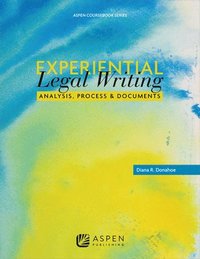 bokomslag Experiential Legal Writing: Analysis, Process, and Documents