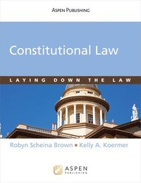 bokomslag Constitutional Law: Laying Down the Law