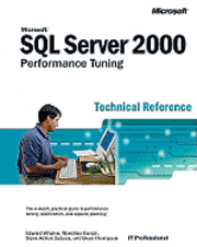 Edward Whalen, Marcilina Garcia, Steve Adrien DeLuca, Th - Microsoft SQL Server 2000 Performance Tuning Technical Reference, Häftad