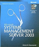Steven D. Kaczmarek - Microsoft Systems Management Server 2003 Administrator's Companion, Häftad