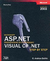 G. Andrew Duthie - Microsoft ASP.NET Programming with Microsoft Visual C# .NET Version 2003 St, Häftad