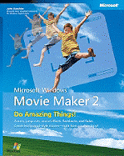 John Buechler - Microsoft Windows Movie Maker 2: Do Amazing Things, Häftad
