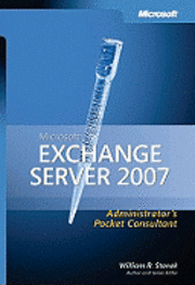 Microsoft Exchange Server 2007 Administrator's Pocket Consultant